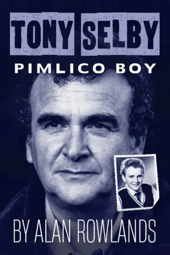 Tony Selby - A Pimlico Boy