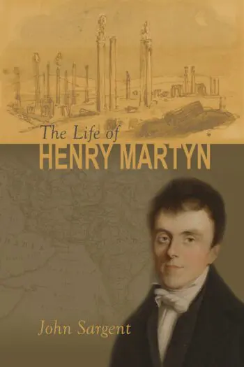 The Life of Henry Martyn