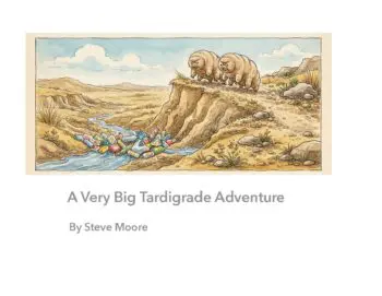 A Very Big Tardigrade Adventure