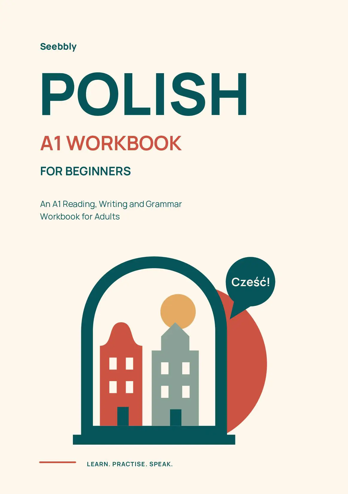 Polish for Beginners: An A1 Reading, Writing and Grammar Workbook for Adults