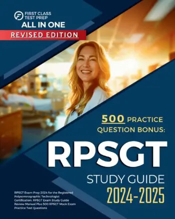 RPSGT Study Guide 2024-2025 RPSGT Exam Prep 2024 for the Registered Polysomnographic Technologist Certification. RPSGT Exam Study Guide Review Manual Plus 500 RPSGT Mock Exam Practice Test Questions