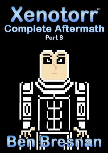 Xenotorr Complete Aftermath: Part 8