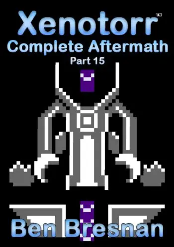 Xenotorr Complete Aftermath: Part 15