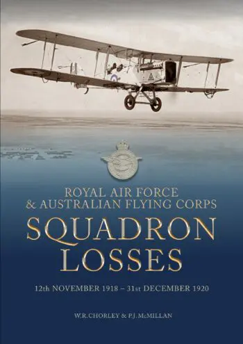 Royal Air Force & Australian Flying Corps Squadron Losses 12th November 1918 - 31st January 1920