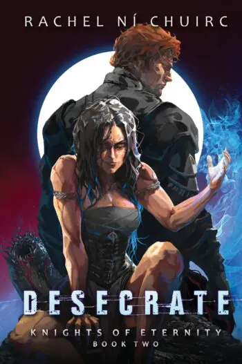 Knights of Eternity : Desecrate