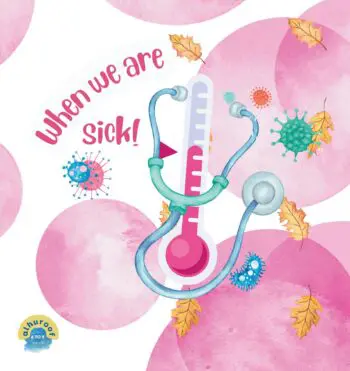 When We Are Sick!