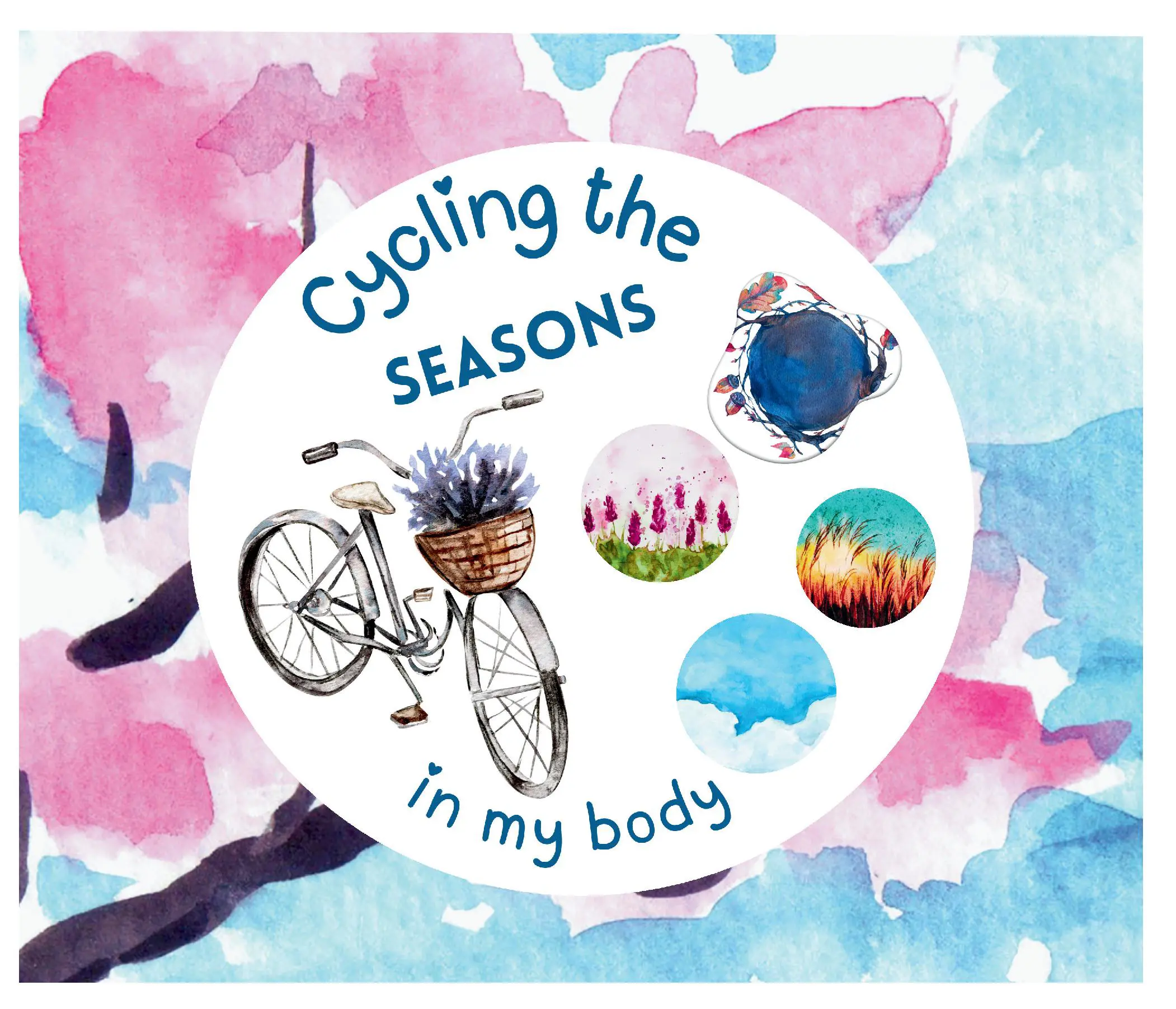 Cycling the Seasons in my Body!