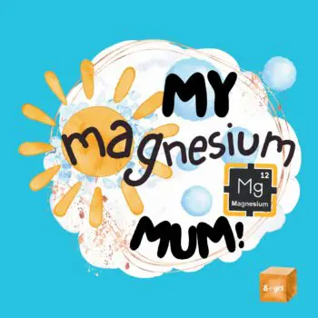 My Magnesium Mum!
