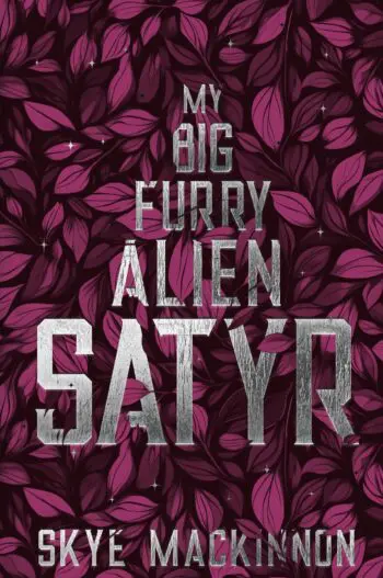 My Big Furry Alien Satyr: Discrete Edition (signed)