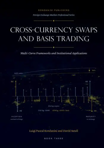 CROSS-CURRENCY SWAPS AND BASIS TRADING: Multi-Curve Frameworks and Institutional Applications