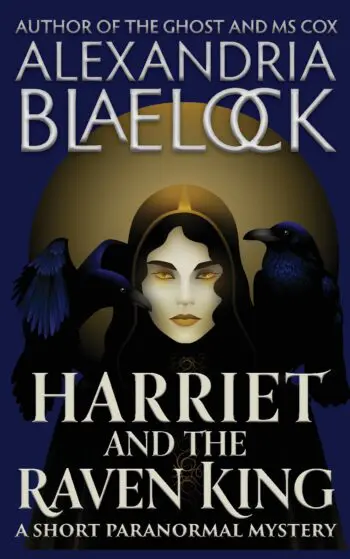 Harriet and the Raven King