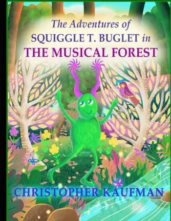 The Adventures of Squiggle T. Buglet in The Musical Forest
