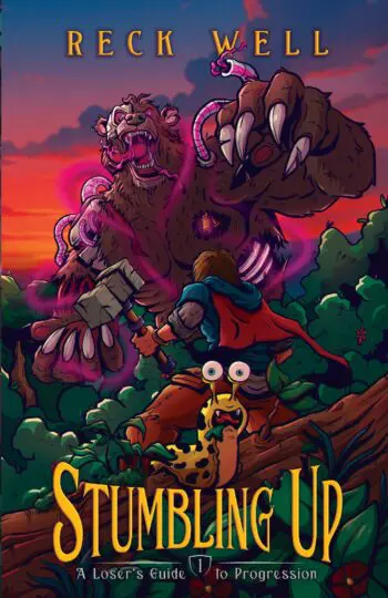 Stumbling Up: A Loser's Guide to Progression, Book 1