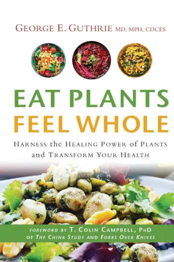 Eat Plants Feel Whole