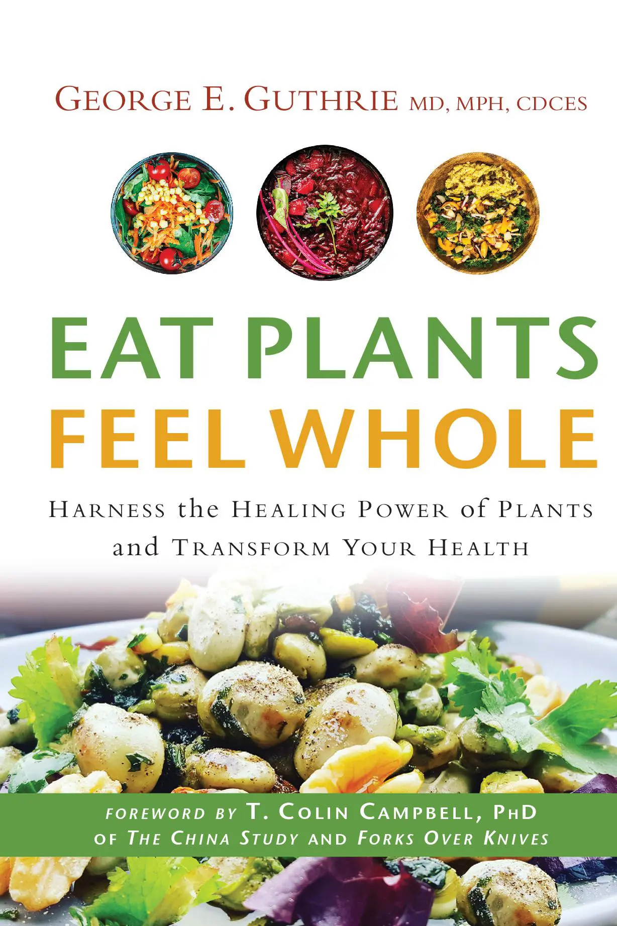 Eat Plants Feel Whole