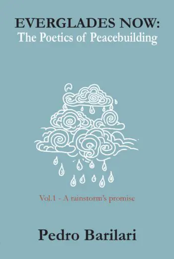 Everglades Now: The Poetics of Peacebuilding (Vol.1)