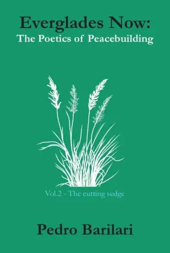 Everglades Now: The Poetics of Peacebuilding (Vol.2)
