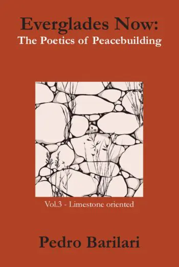 Everglades Now: The Poetics of Peacebuilding (Vol.3)