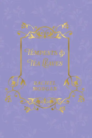 Tempests & Tea Leaves SPECIAL EDITION