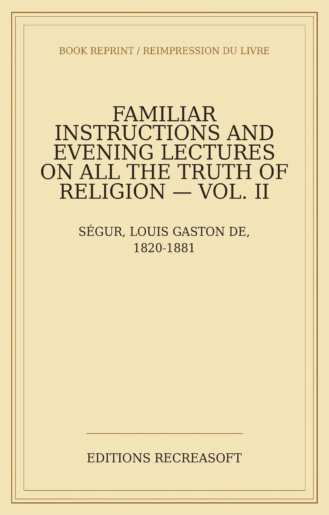 Familiar instructions and evening lectures on all the truths of religion, Vol. II