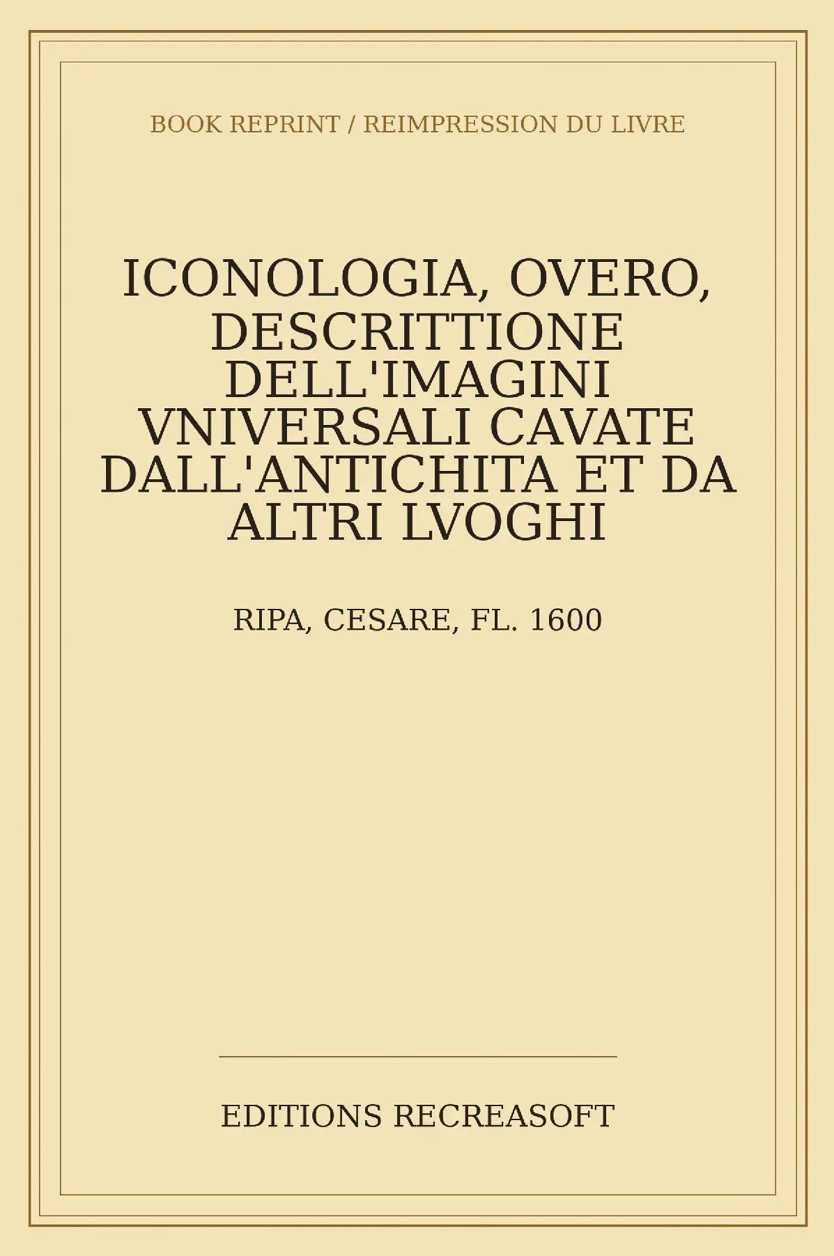 Iconologia overo Descrittione dell'imagini universali