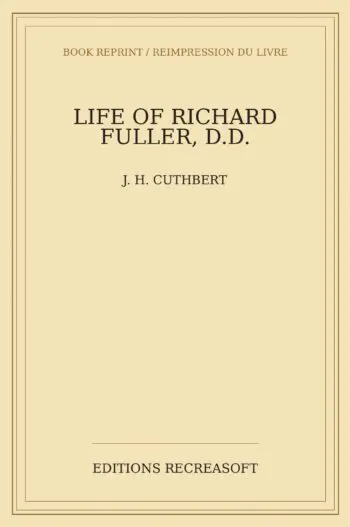 Life of Richard Fuller, D.D. (1879)