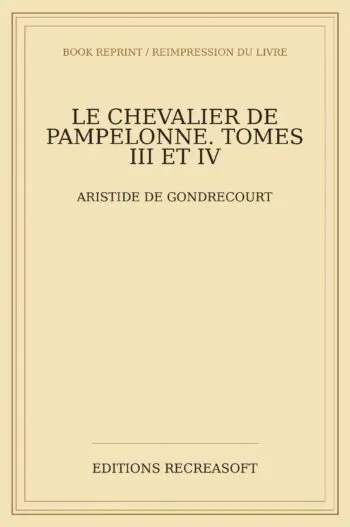 Le chevalier de Pampelonne. Tomes III et IV (1852)