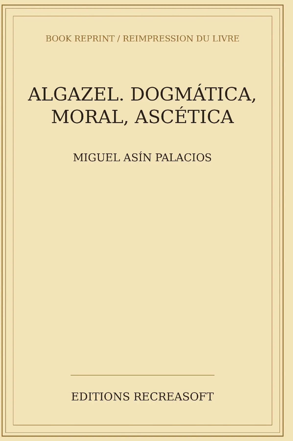 Algazel. Dogmatica, moral, ascetica (1901)