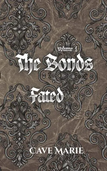 The Bonds, Volume I: Fated
