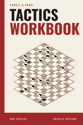 Pencil & Pawn: Tactics Workbook