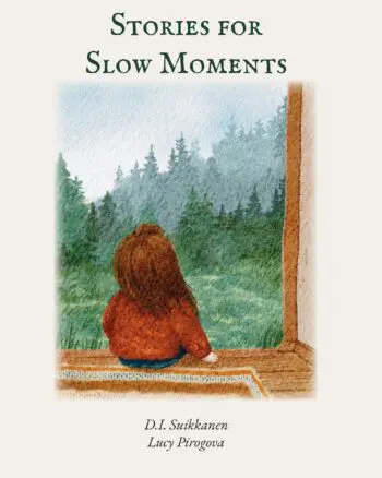 Stories for Slow Moments