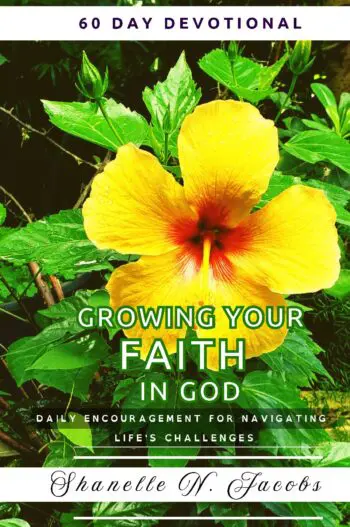 Grow Your Faith in God: Daily Encouragement for Navigating Life's Challenges