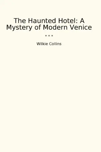 The Haunted Hotel: A Mystery of Modern Venice