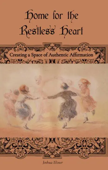 Home for the Restless Heart: Creating a Space of Authentic Affirmation