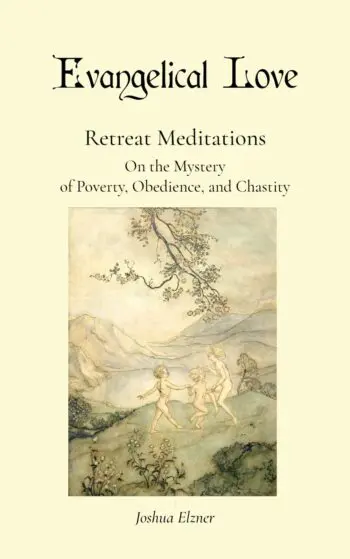 Evangelical Love: Retreat Meditations