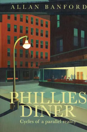 Phillies Diner: Cycles of a Parallel Reality - Novel