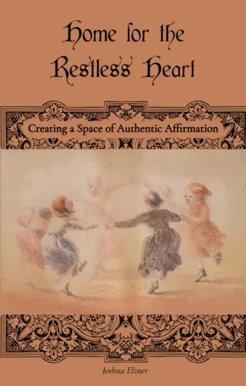 Home for the Restless Heart: Creating a Space of Authentic Affirmation