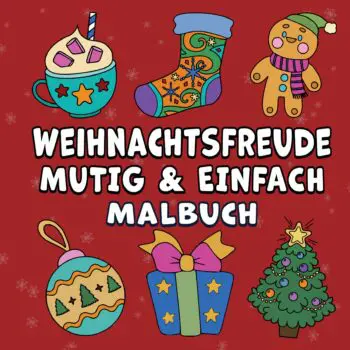 Weihnachtsfreude Mutig & Einfach Malbuch