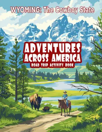 Adventures Across America - WYOMING
