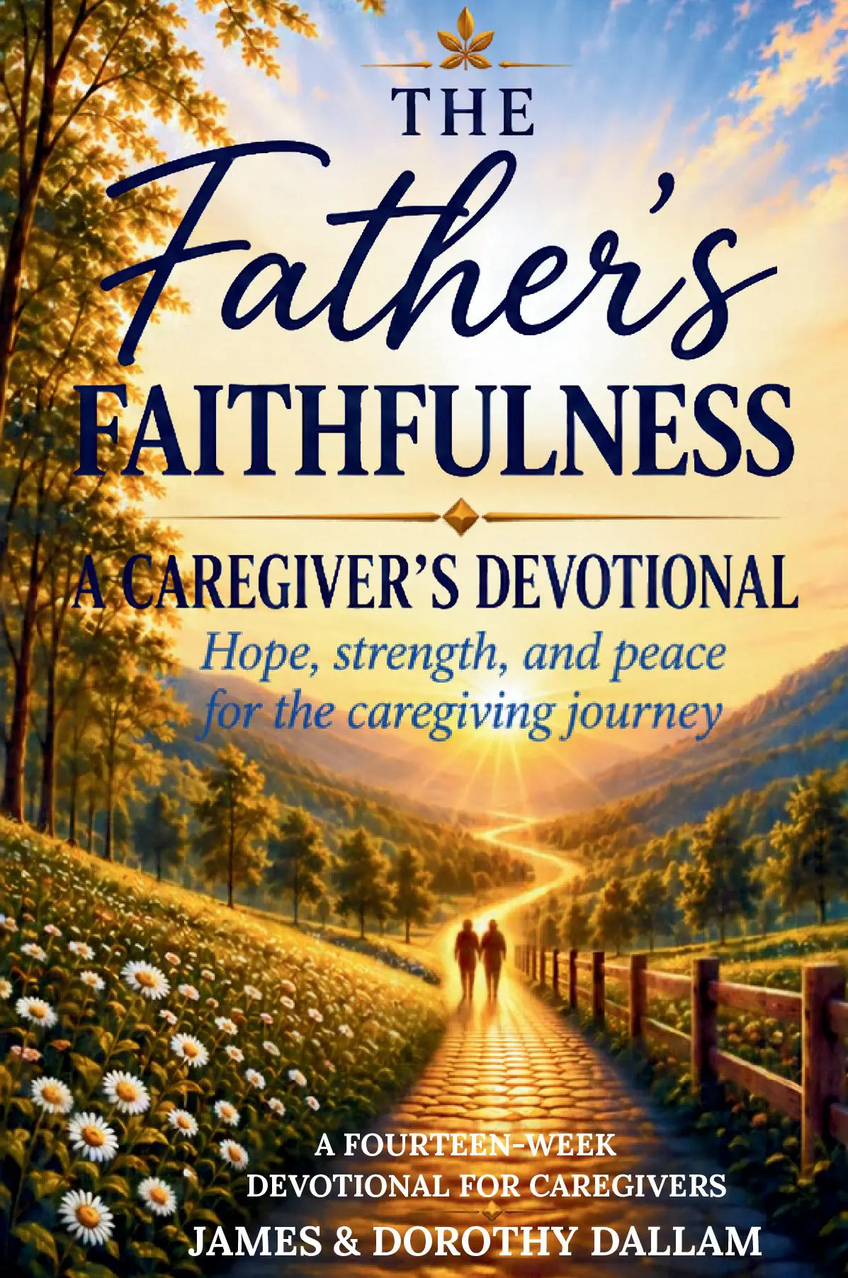 THE FATHER'S FAITHFULNESS A Caregiver's Devotional