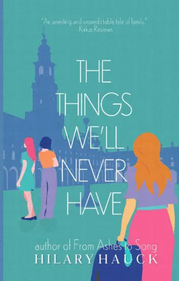 The Things We'll Never Have