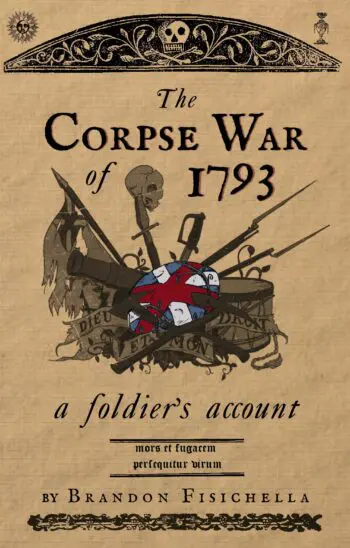 The Corpse War of 1793: A Soldier's Account