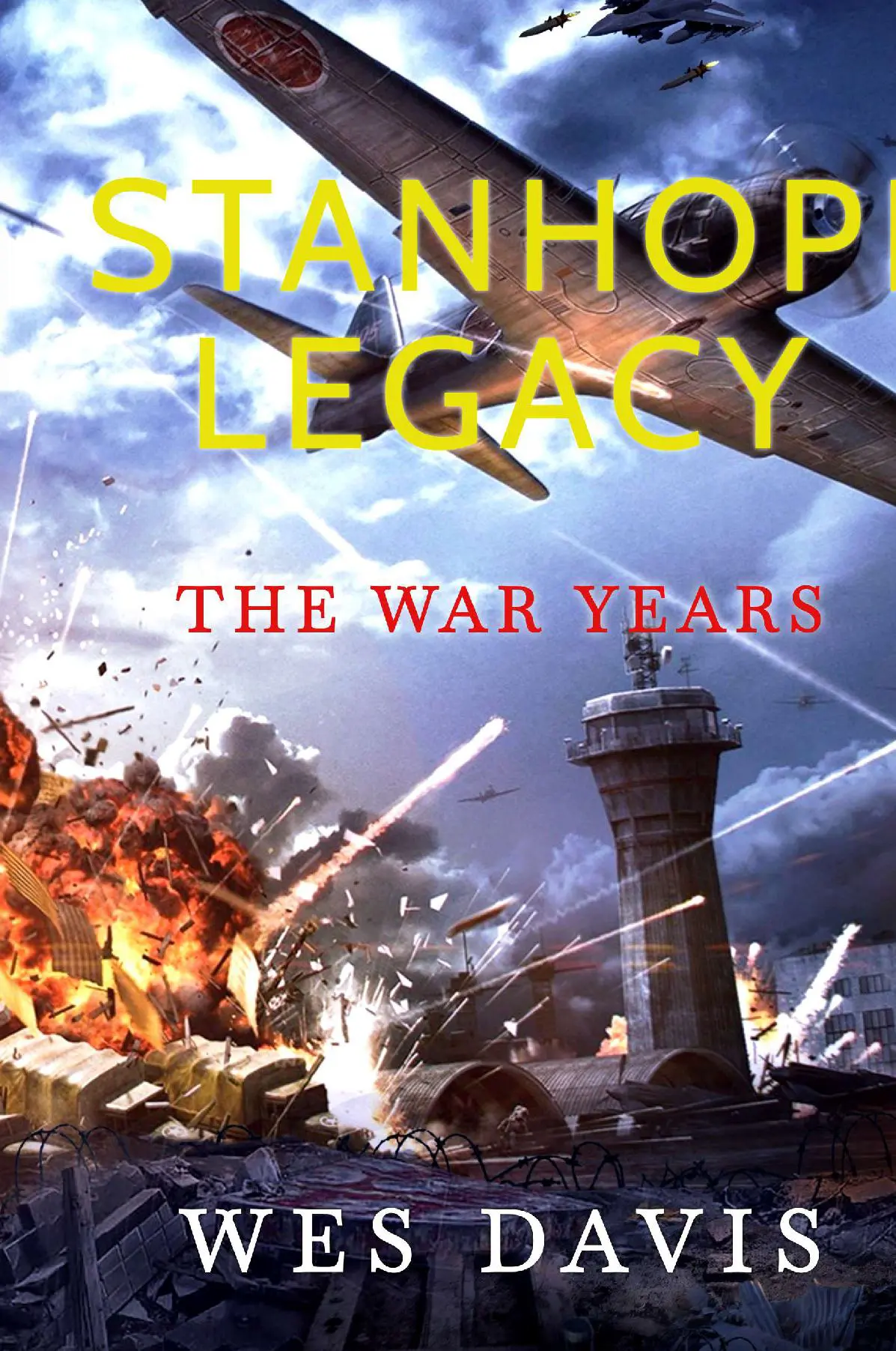 Stanhope Legacy - The War Years