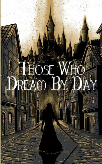 Those Who Dream By Day