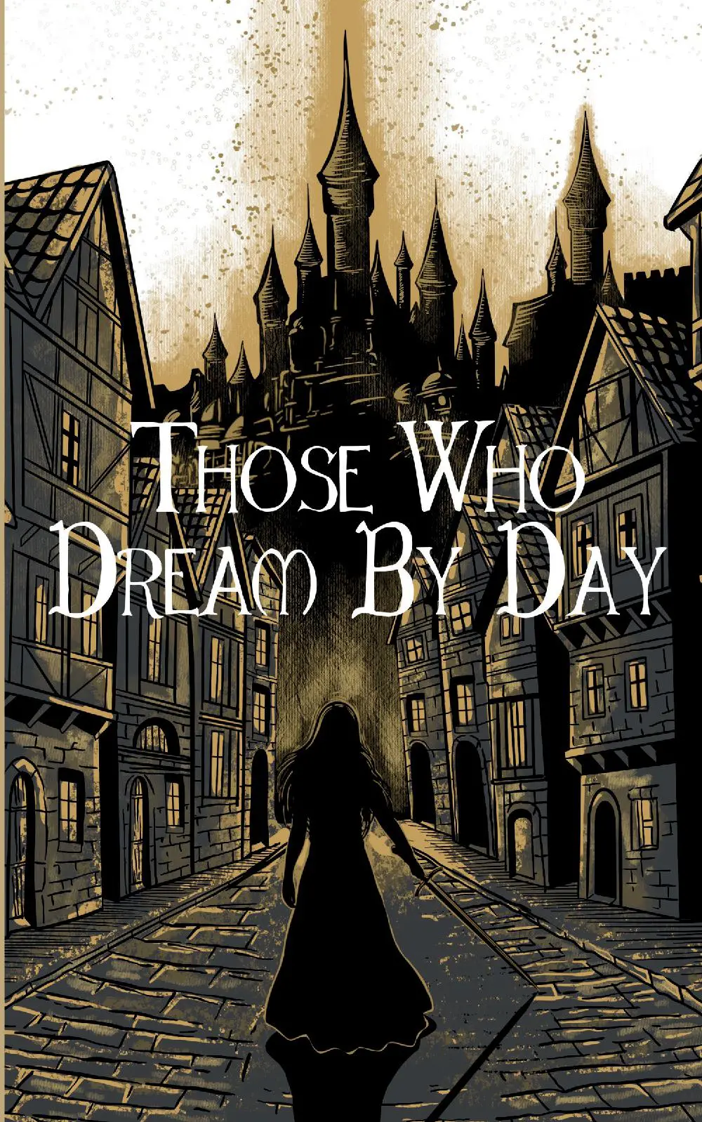 Those Who Dream By Day
