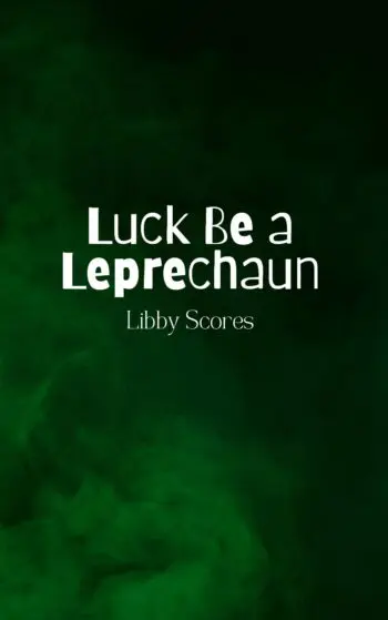 Luck Be a Leprechaun