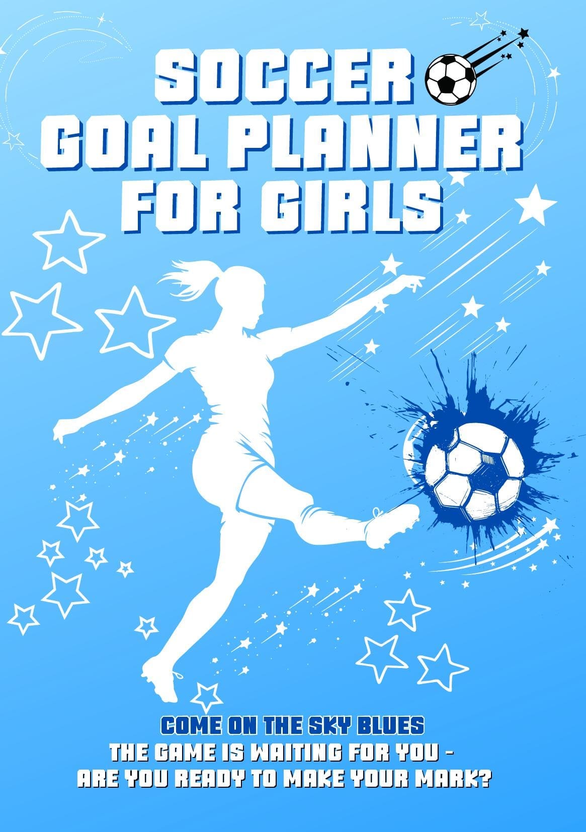 Soccer Goal Planner For Girls - Sky Blue edition
