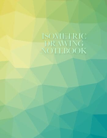 Isometric Drawing Notebook: Blue/Green/Yellow (8.5x11 Perfect Bound)