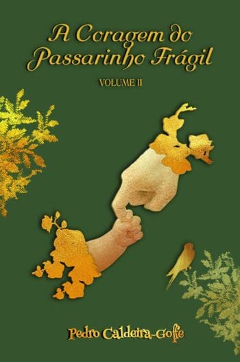 A Coragem do Passarinho Frágil Volume 2 (PPC Hardback)