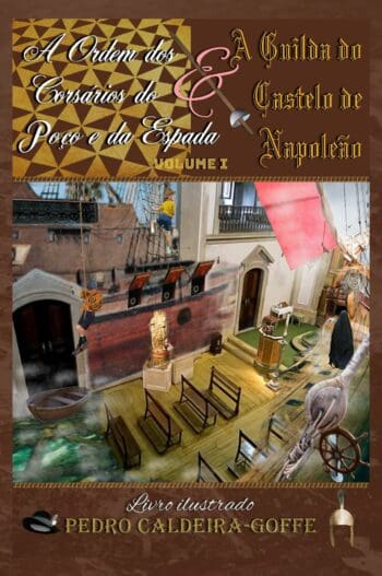 A Ordem dos Corsários do Poço e da Espada & A Guilda do Castelo de Napoleão Volume 1 (paperback)